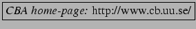 \framebox{\emph{CBA home-page:\/} http://www.cb.uu.se/}