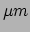 $\mu m$